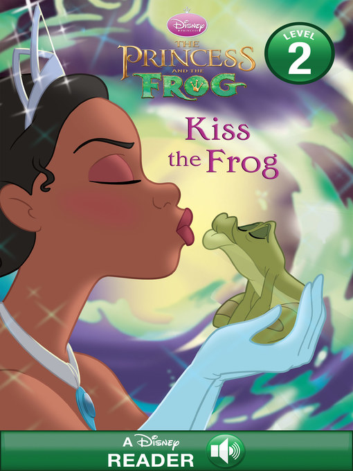 Nimiön Kiss the Frog lisätiedot, tekijä Disney Books - Saatavilla